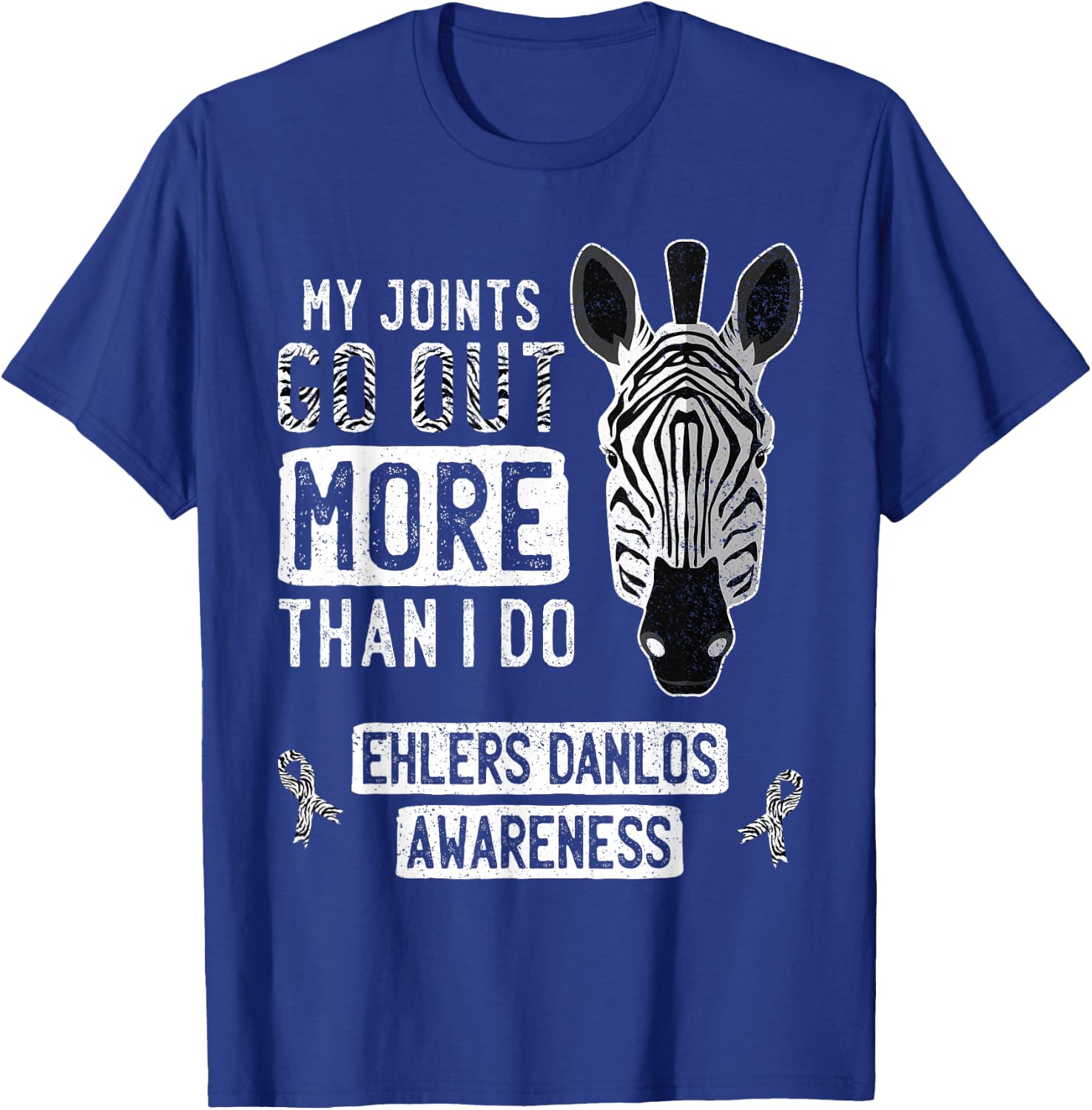 My Joints Go Out Ehlers-Danlos Syndrome EDS Awareness Zebra T-Shirt - T-Shirt | Royal