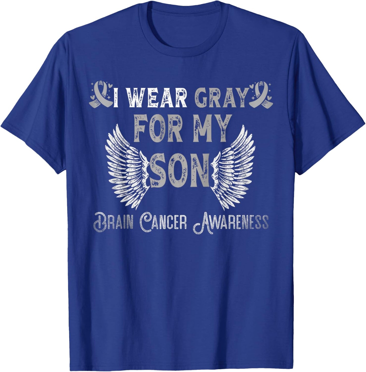 I Wear Gray For My Son Brain Tumor Awareness for Family T-Shirt - T-Shirt | Royal