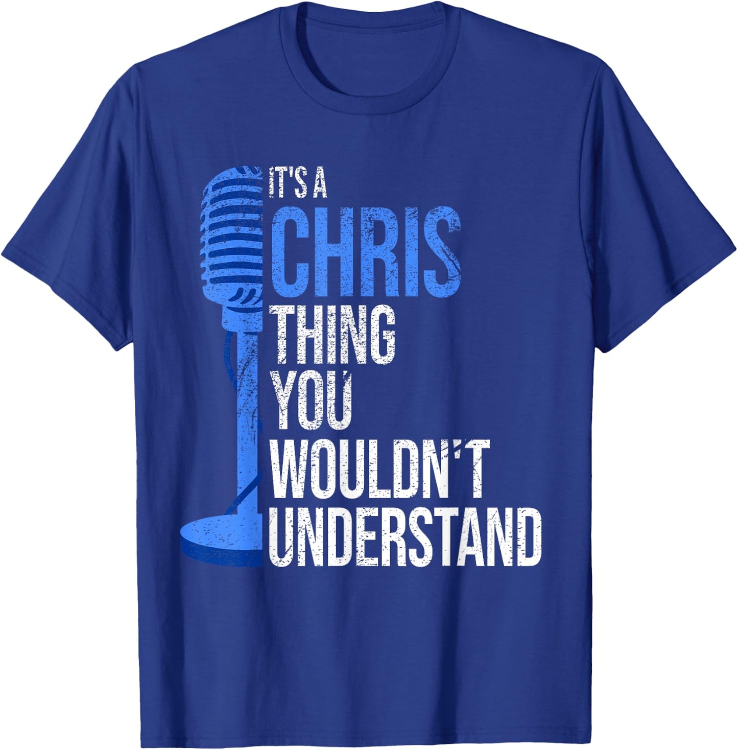 It's a Chris Thing you wouldn't Understand - Funny Chris T-Shirt - T-Shirt | Royal