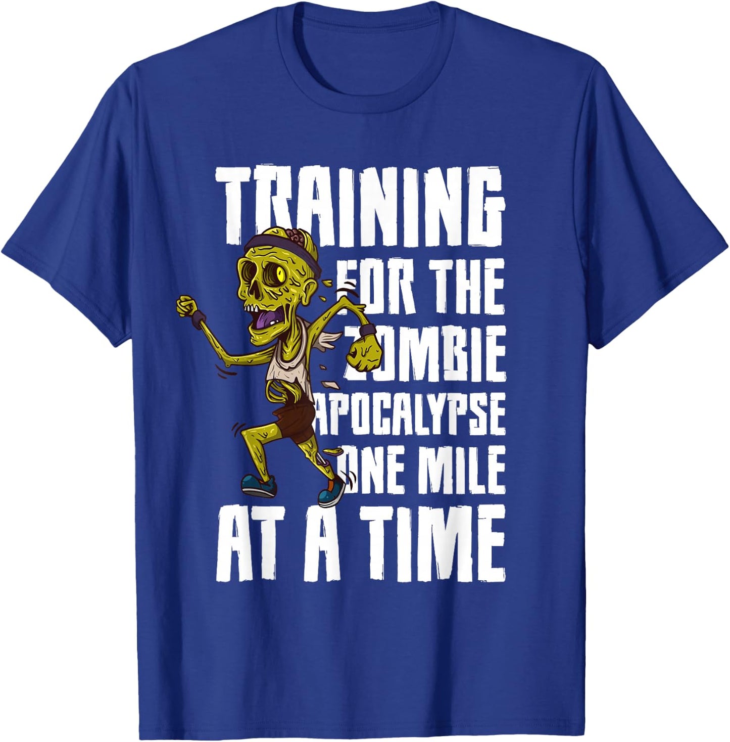 Training For The Zombie Apocalypse Marathon Jogging T-Shirt - T-Shirt | Royal