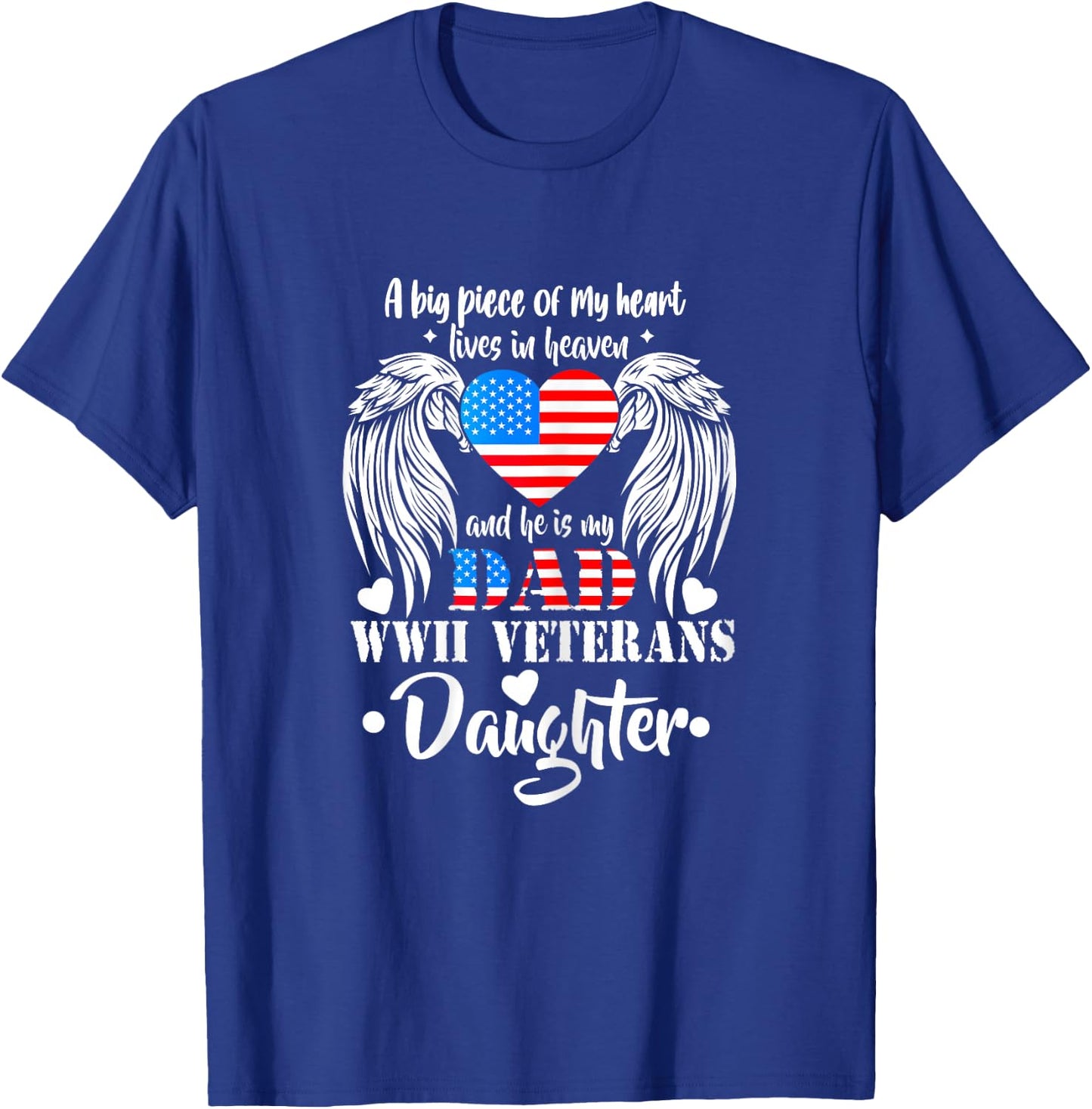 WWII Veterans Daughter Gift Dad Remembrance Veteran Day T-Shirt - T-Shirt | Royal
