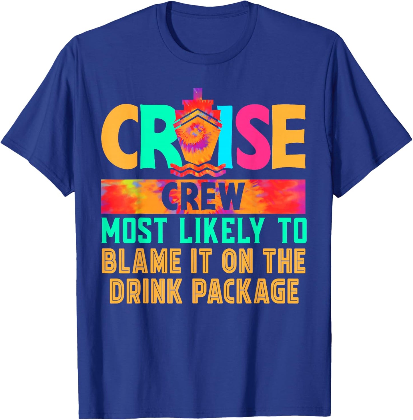 Cruise Crew Most Likely to Blame It On The Drink Package T-Shirt - T-Shirt | Royal