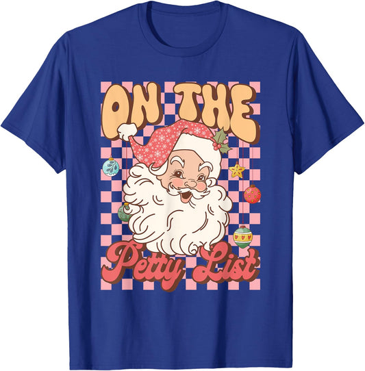 Retro On The Petty List Funny Family Christmas Santa Claus T-Shirt - T-Shirt | Royal