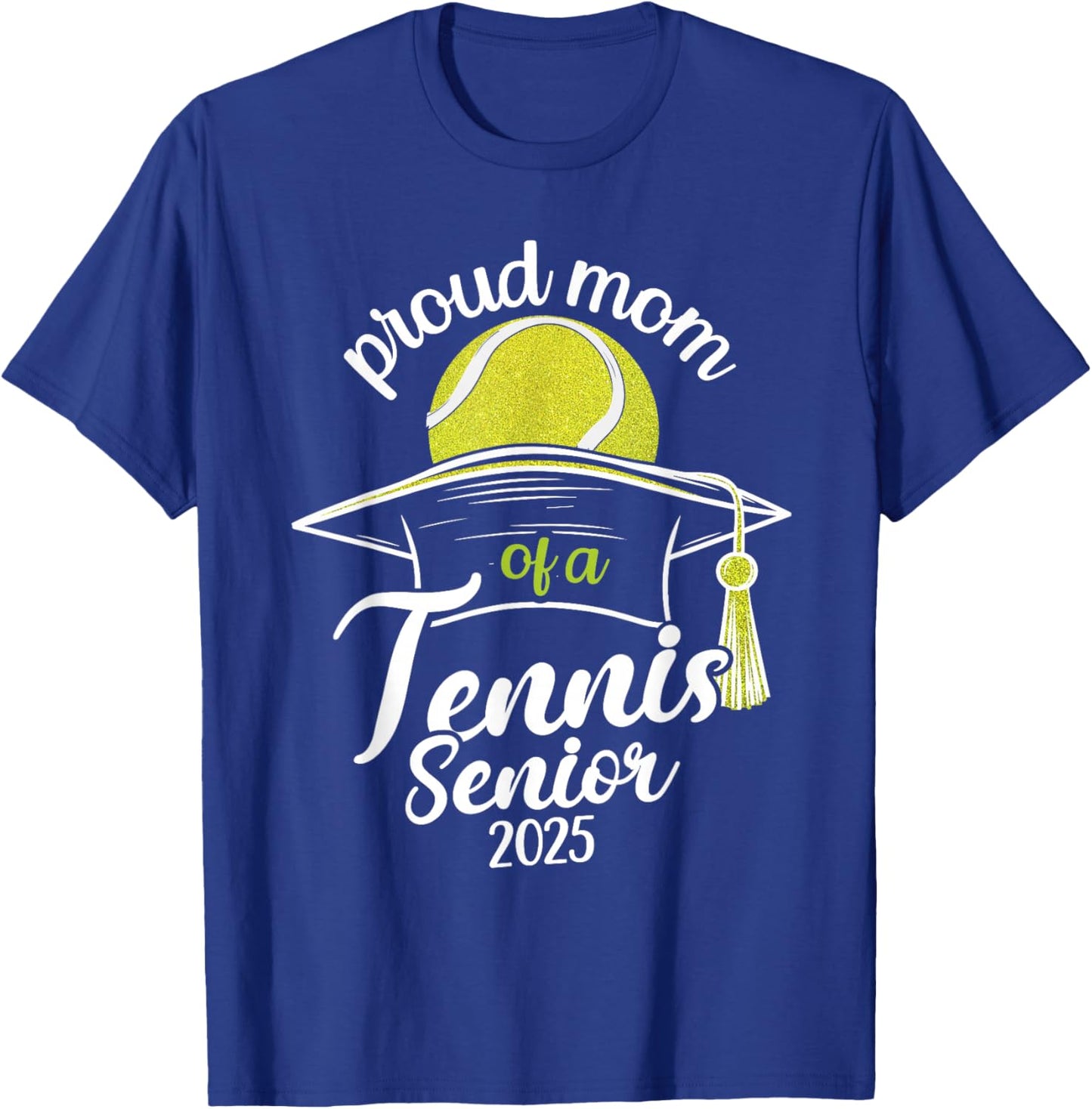 Tennis senior mom class of 2025 T-Shirt - T-Shirt | Royal