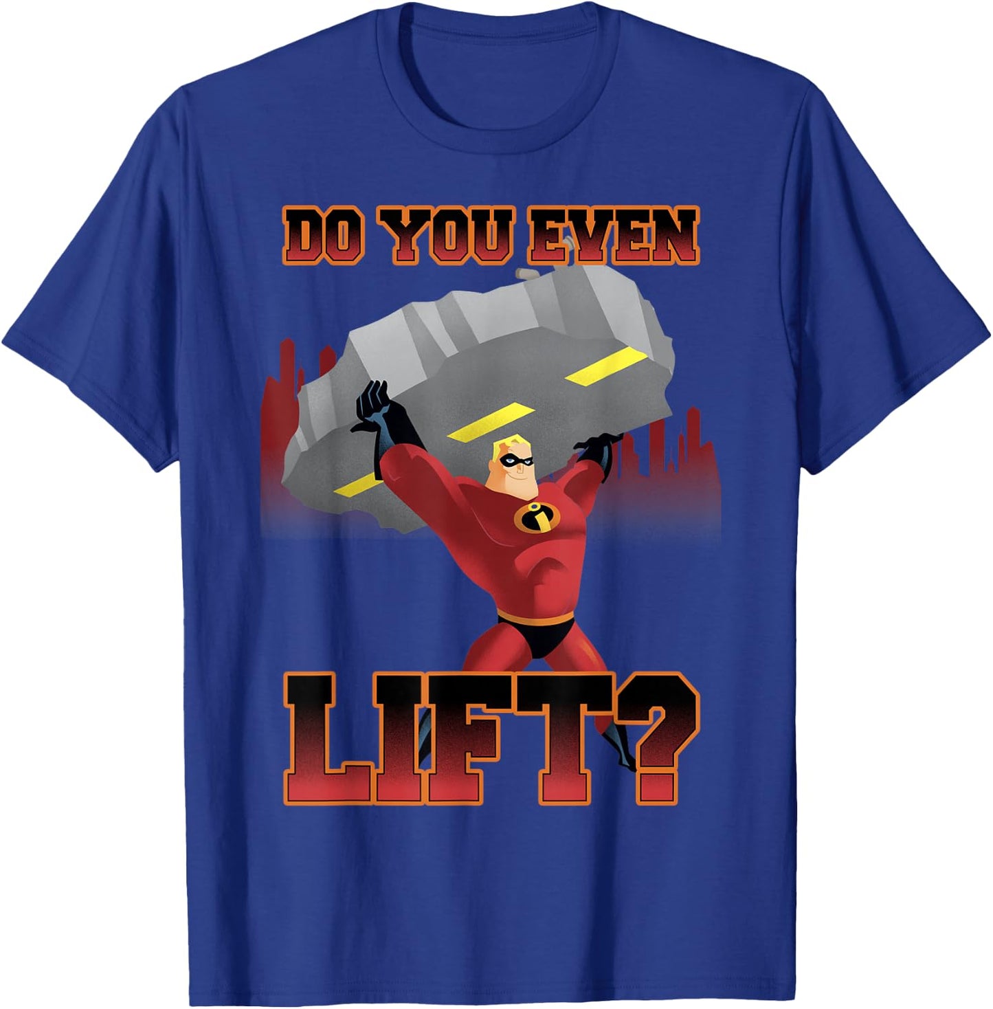 Disney Pixar The Incredibles Mr. Incredible Do You Even Lift T-Shirt - T-Shirt | Royal