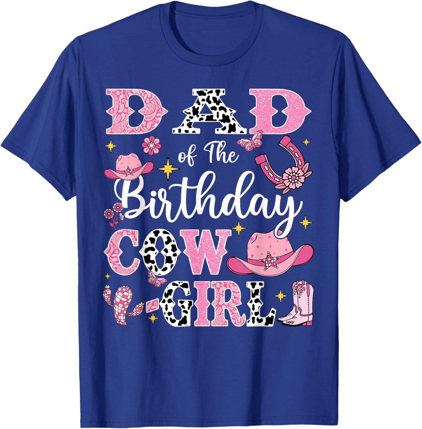Dad Of The Birthday Cow-Girl Rodeo Cow Girl Birthday T-Shirt - T-Shirt | Royal