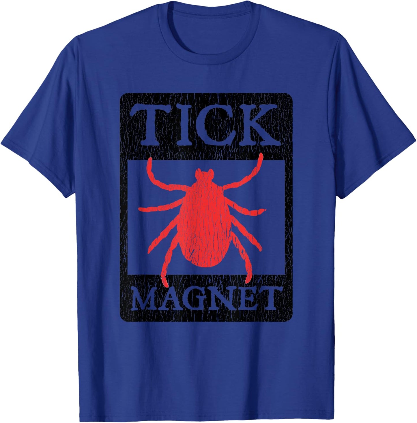 Tick Magnet Funny Summer Vacation Gag Gift Men Women Kids T-Shirt - T-Shirt | Royal