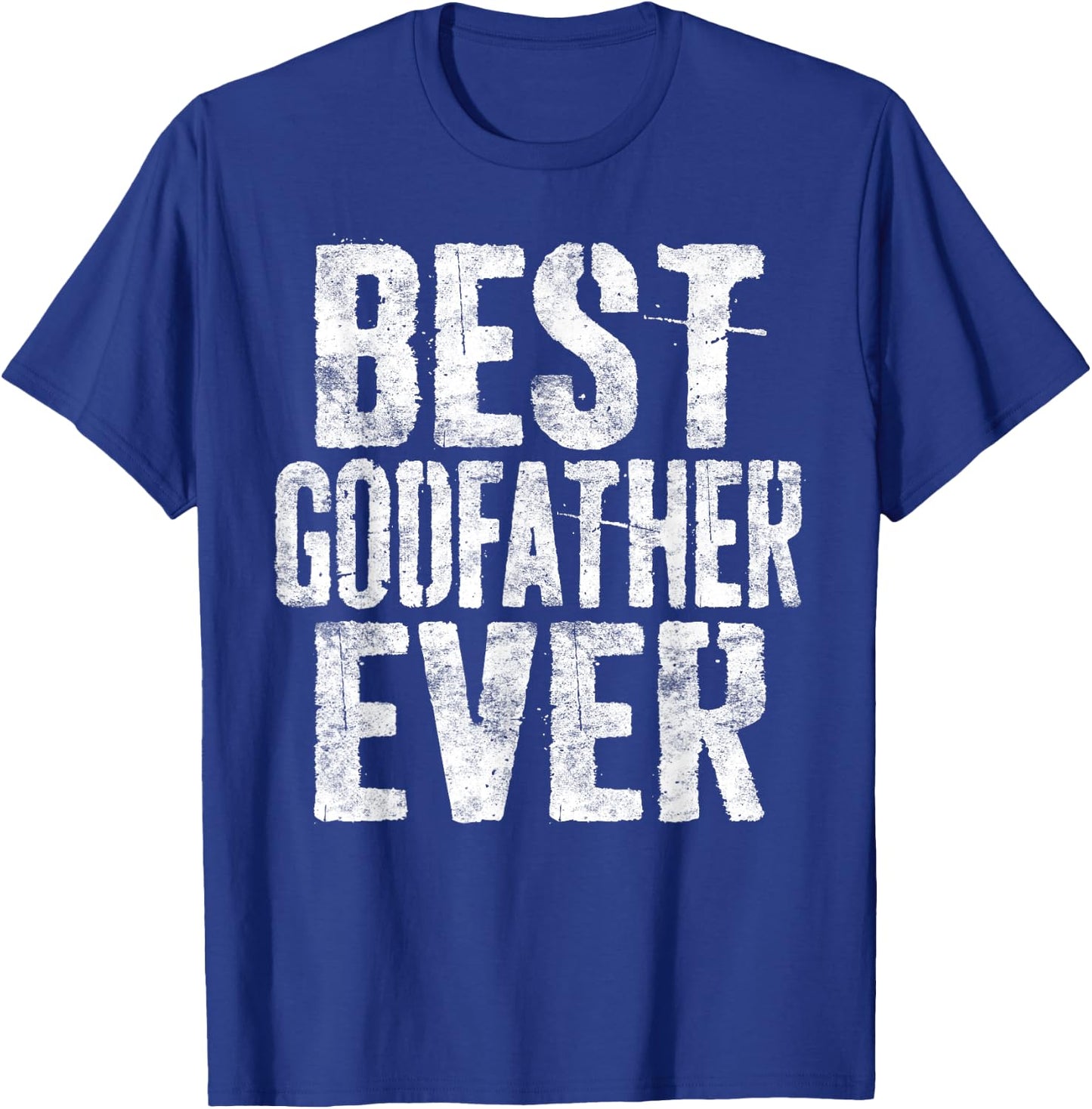 Best Godfather Ever Shirt Men Fathers Day Godfather T-Shirt - T-Shirt | Royal