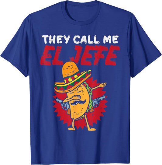They Call Me El Jefe Taco Funny Boss Cinco De Mayo Men Boys T-Shirt - T-Shirt | Royal