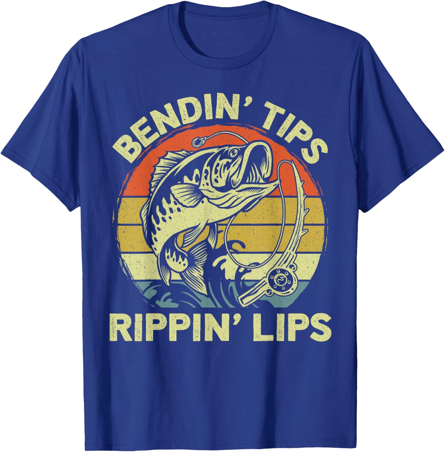 Bendin' Tips Rippin' Lips - Funny Fishing Quote Funny Dad T-Shirt - T-Shirt | Royal