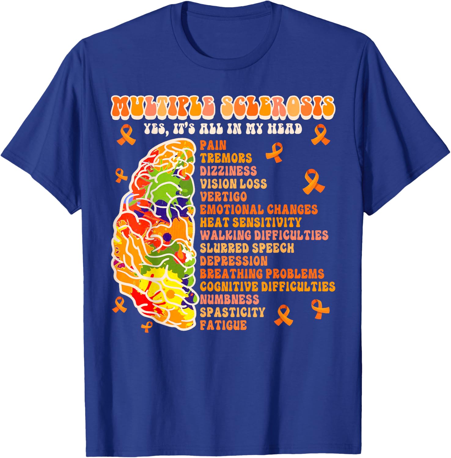 Multiple Sclerosis Awareness MS Warrior It’s All In My Head T-Shirt - T-Shirt | Royal
