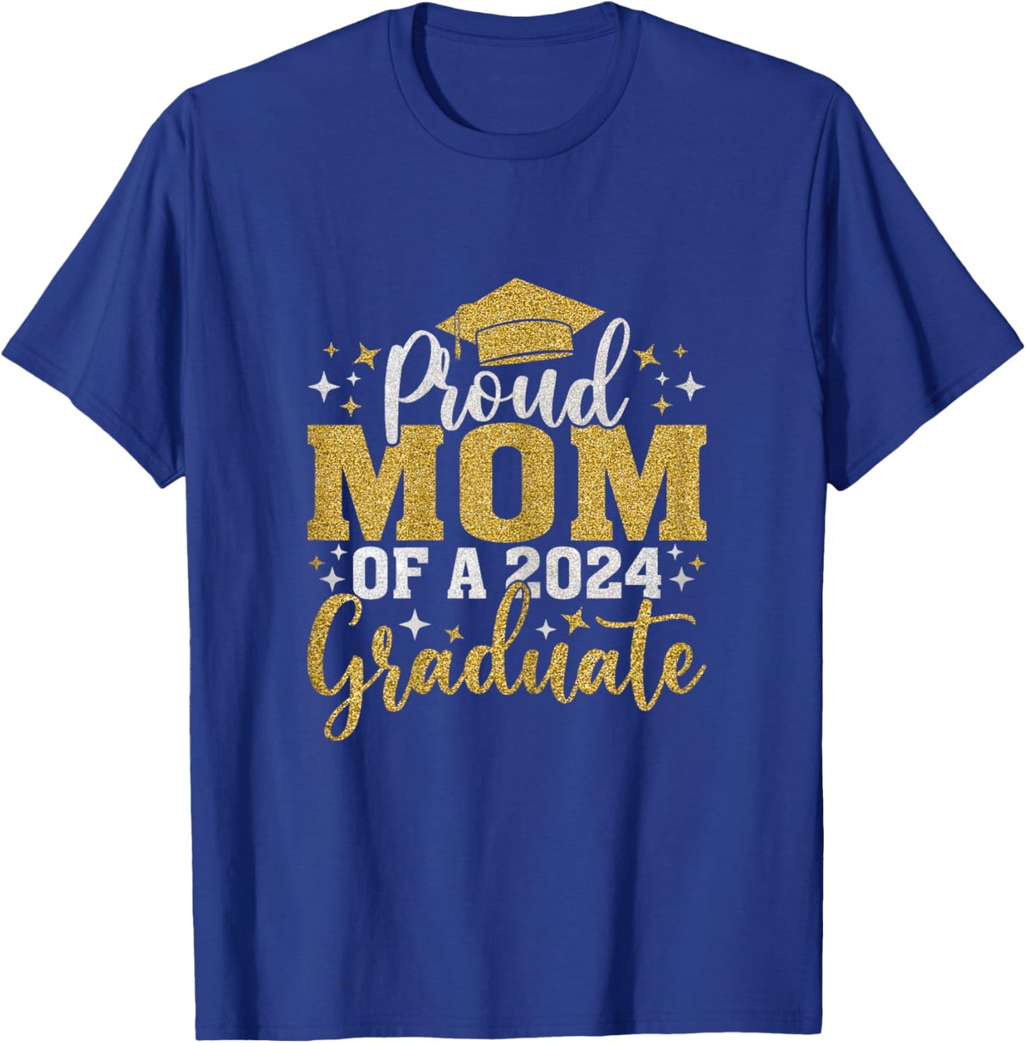 Mom Senior 2024 Proud Mom Of A Class Of 2024 Graduate T-Shirt - T-Shirt | Royal