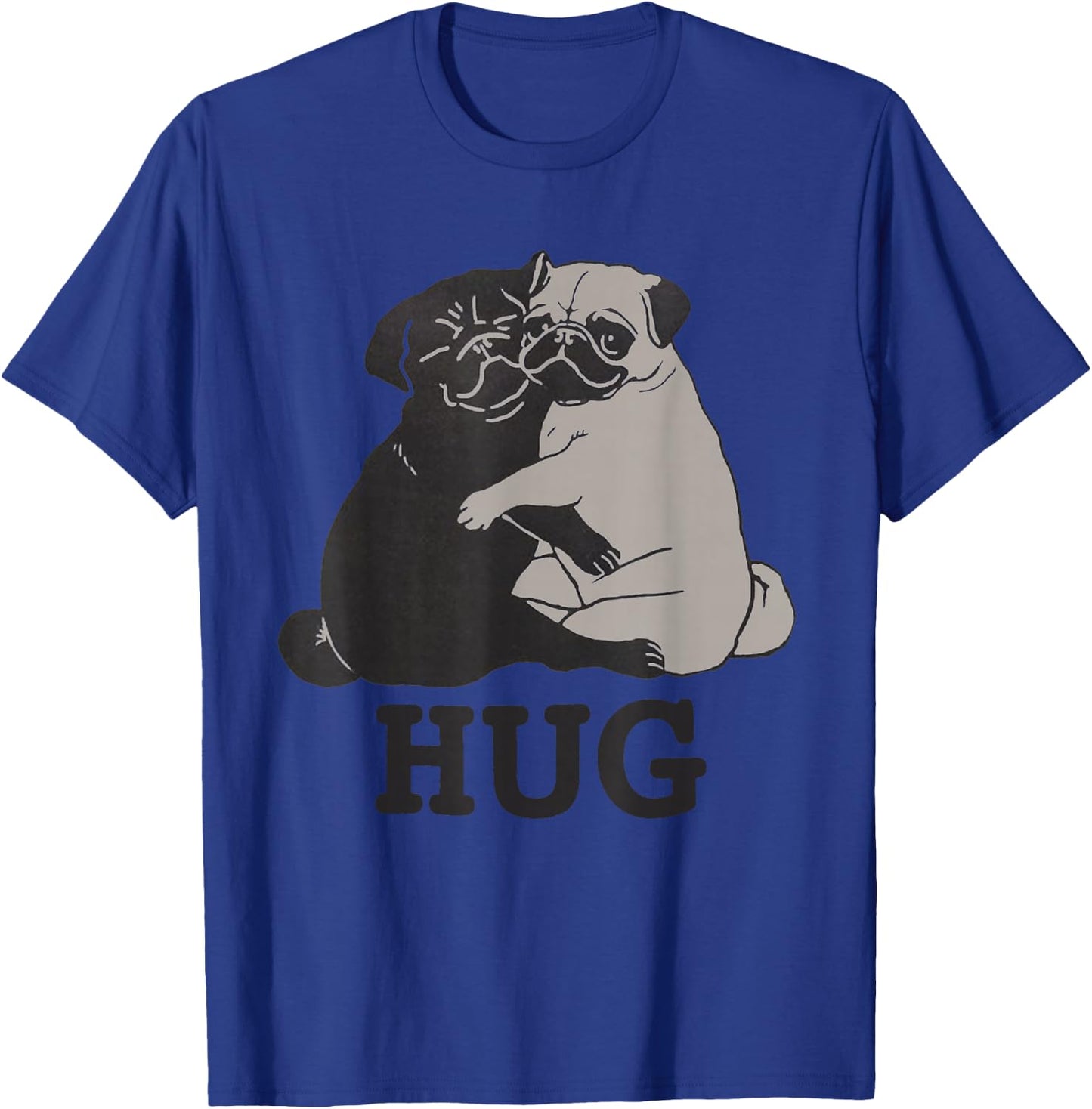 Hug The Pugs for Dog Lover Pug Lover & Dog Trainer T-Shirt - T-Shirt | Royal