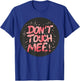 Don't touch me Speech for Man and Woman T-Shirt - T-Shirt | Royal
