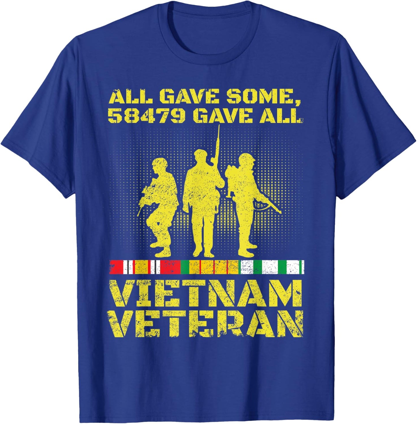 Vietnam Veteran Shirt 58479 Gave All Soldiers Men Women T-Shirt - T-Shirt | Royal