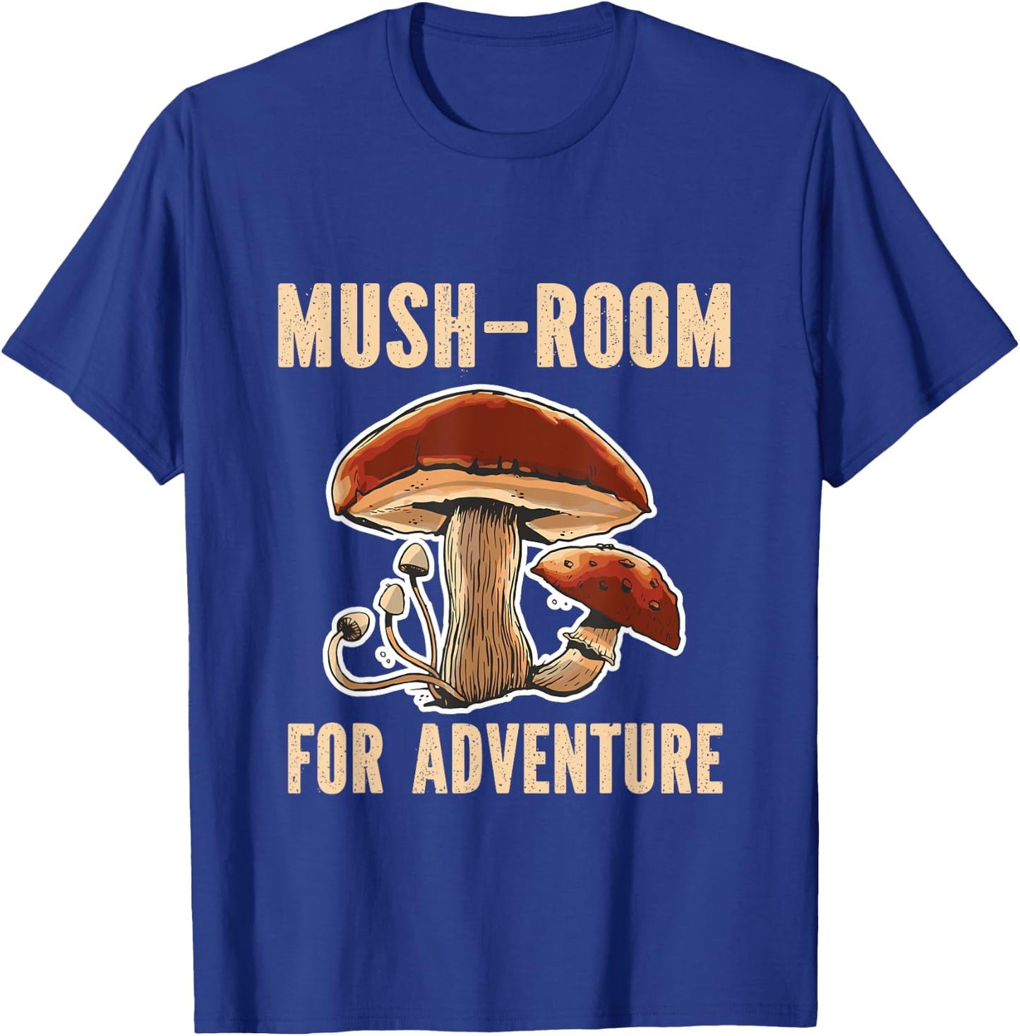 Mushroom Hunter Mush Room For Adventure Mycology T-Shirt - T-Shirt | Royal