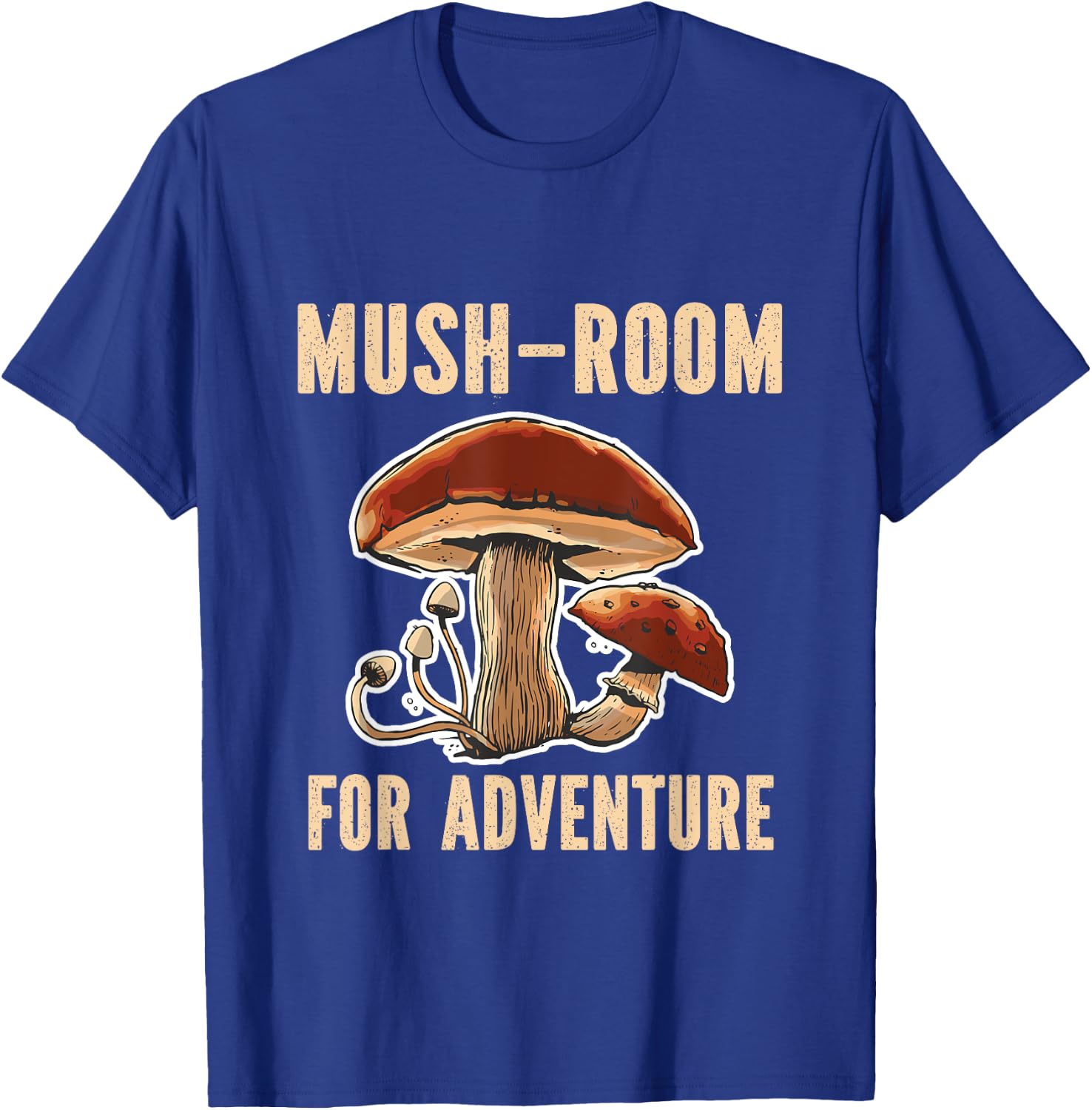 Mushroom Hunter Mush Room For Adventure Mycology T-Shirt - T-Shirt | Royal