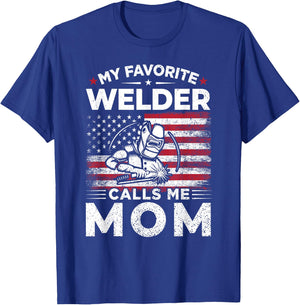 My Favorite Welder Calls Me Mom American Flag Mom Gift T-Shirt - T-Shirt | Royal