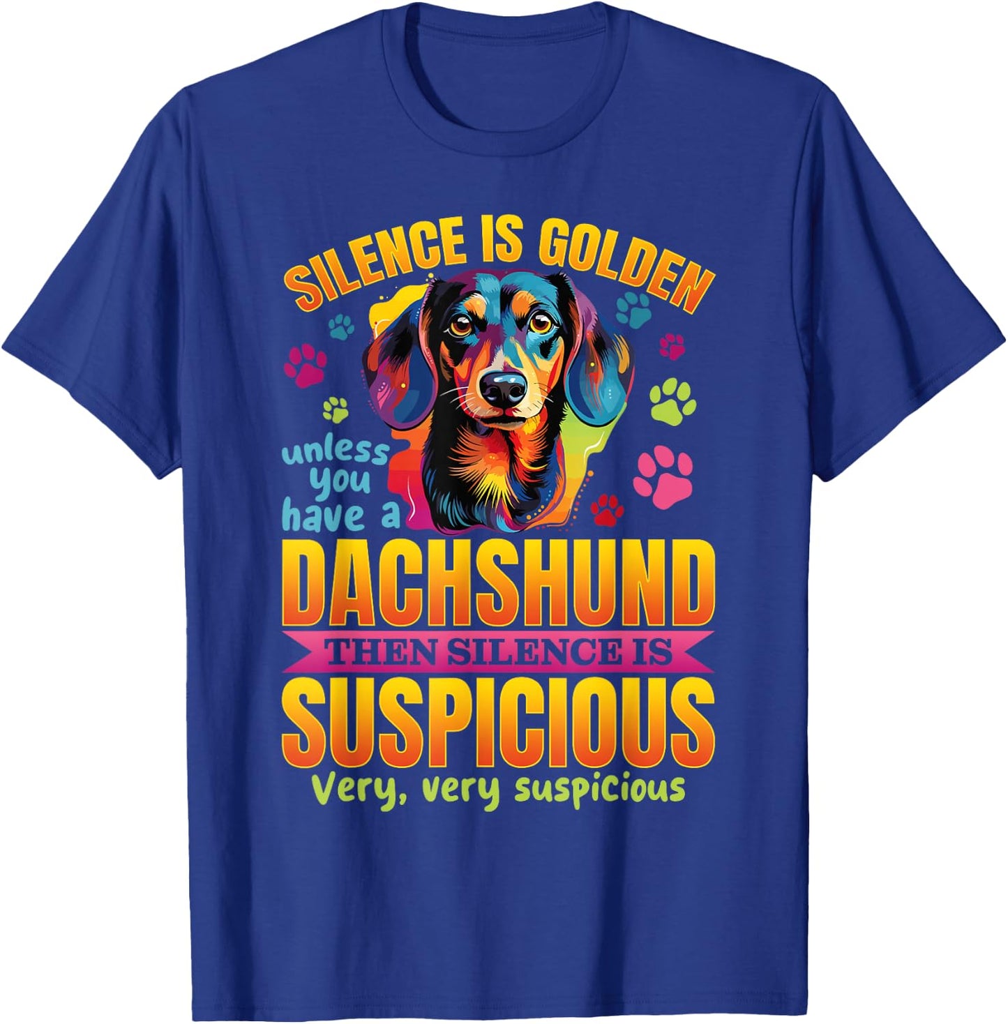 Dachshund wiener sausage dog Silence is Golden Women Girls Kids T-Shirt - T-Shirt | Royal