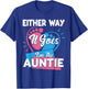 Either Way It Goes I'm The Auntie aunt Gender Reveal T-Shirt - T-Shirt | Royal