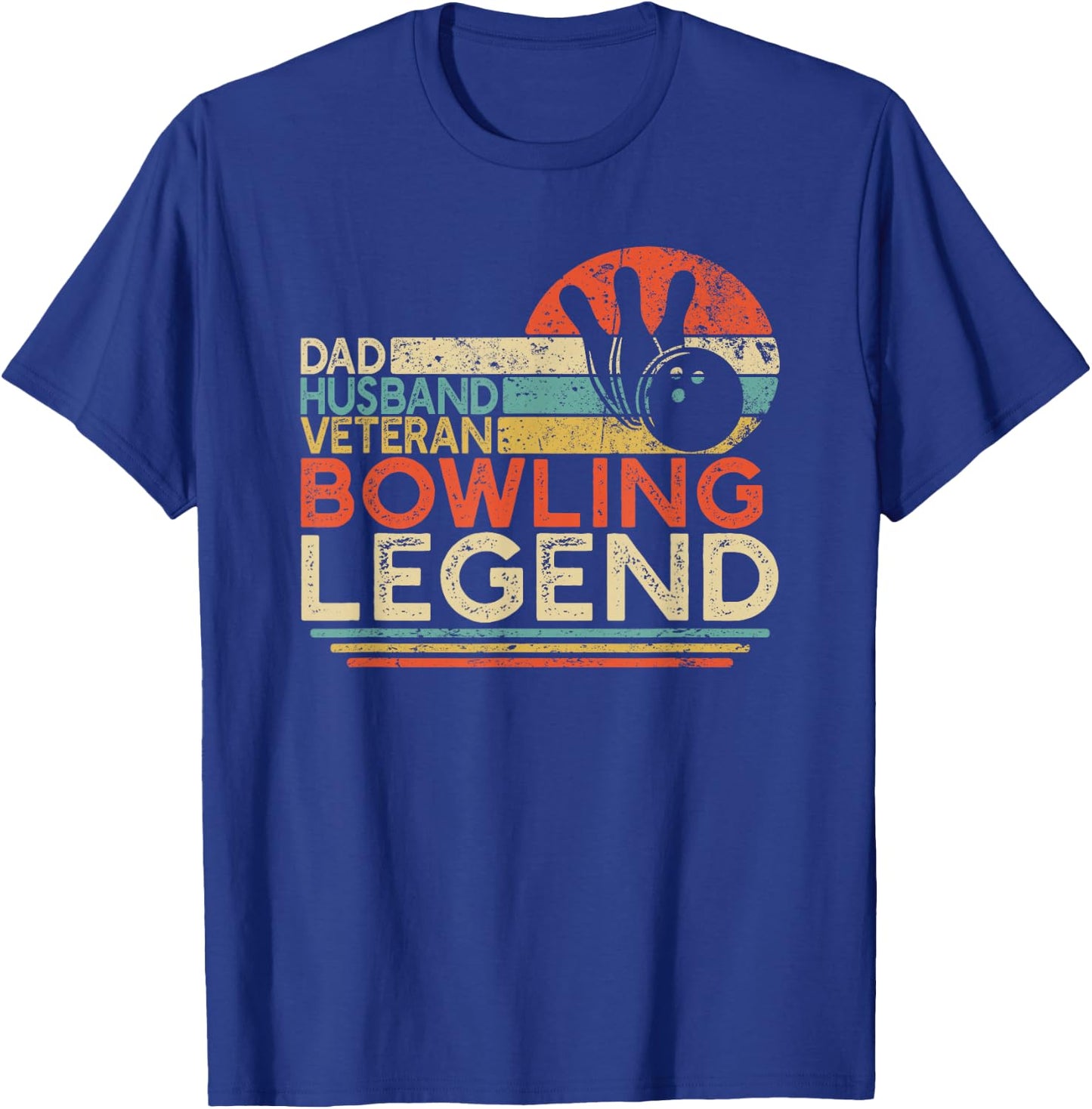 Dad Husband Veteran Bowling Legend Retired Military Bowler T-Shirt - T-Shirt | Royal