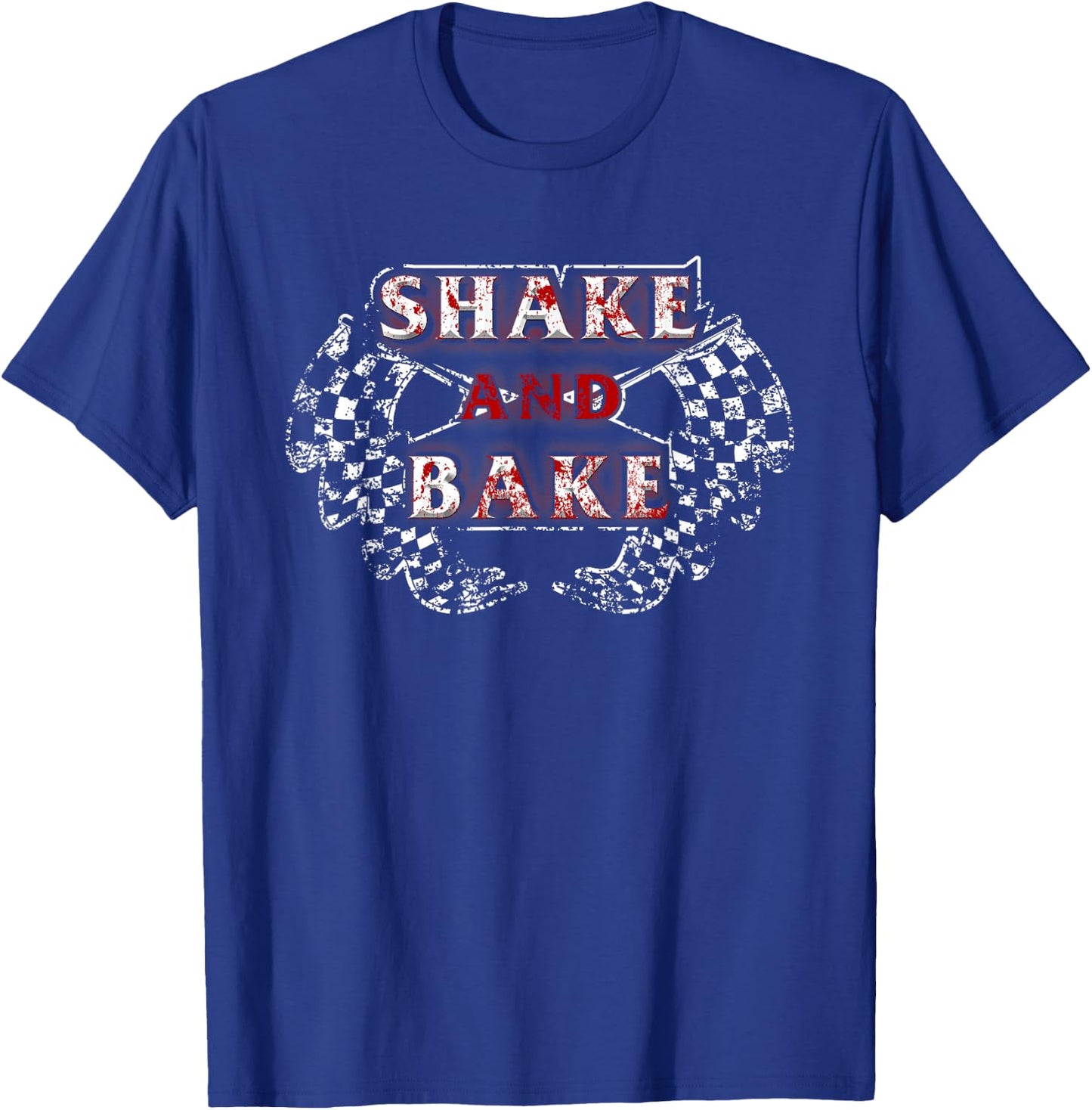 Shake Bake Drag Racing Flag Autocross Car Driver Bike Racer T-Shirt - T-Shirt | Royal