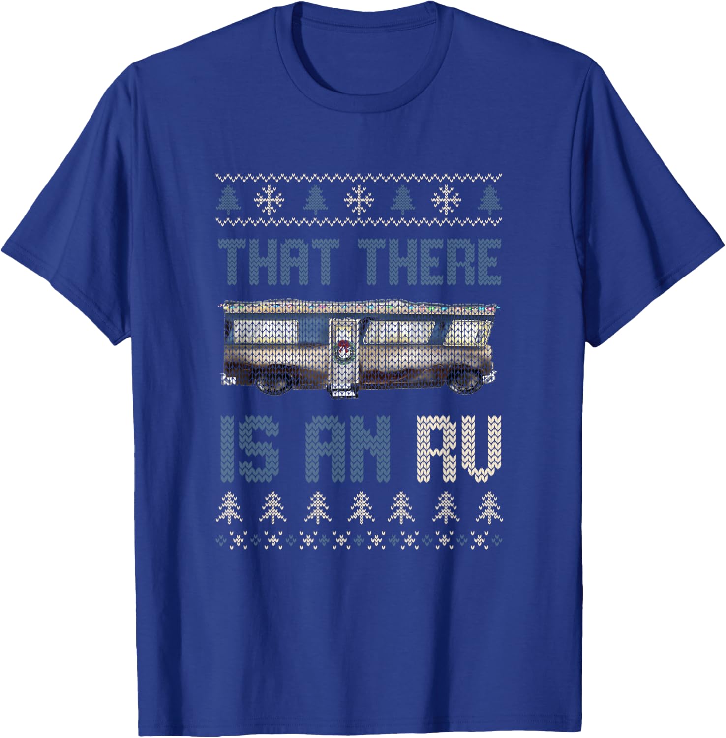 That There Is An RV Ugly Christmas Camping Holiday T-Shirt - T-Shirt | Royal