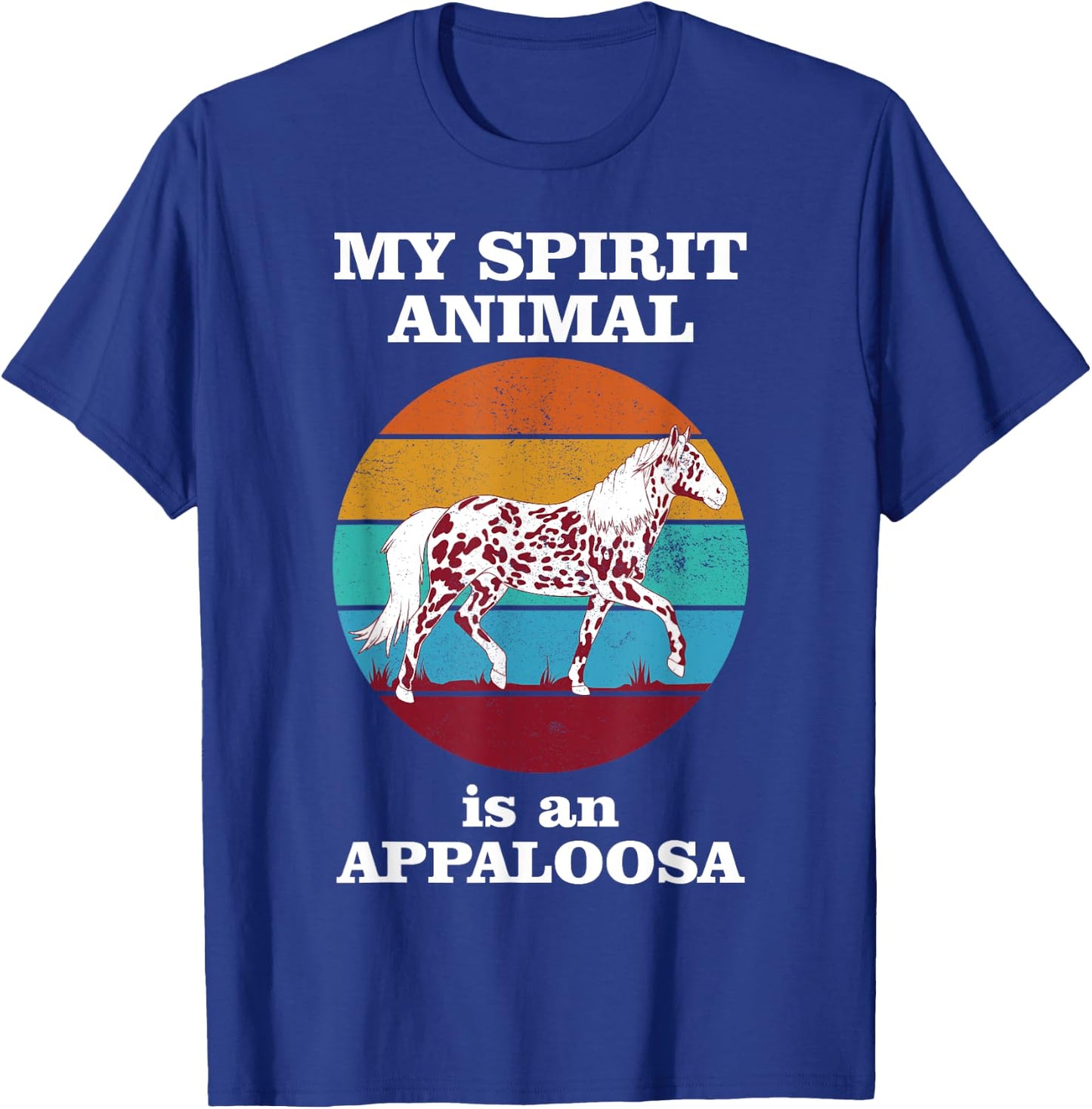 My Spirit Animal Is An Appaloosa Funny Horse T-Shirt - T-Shirt | Royal