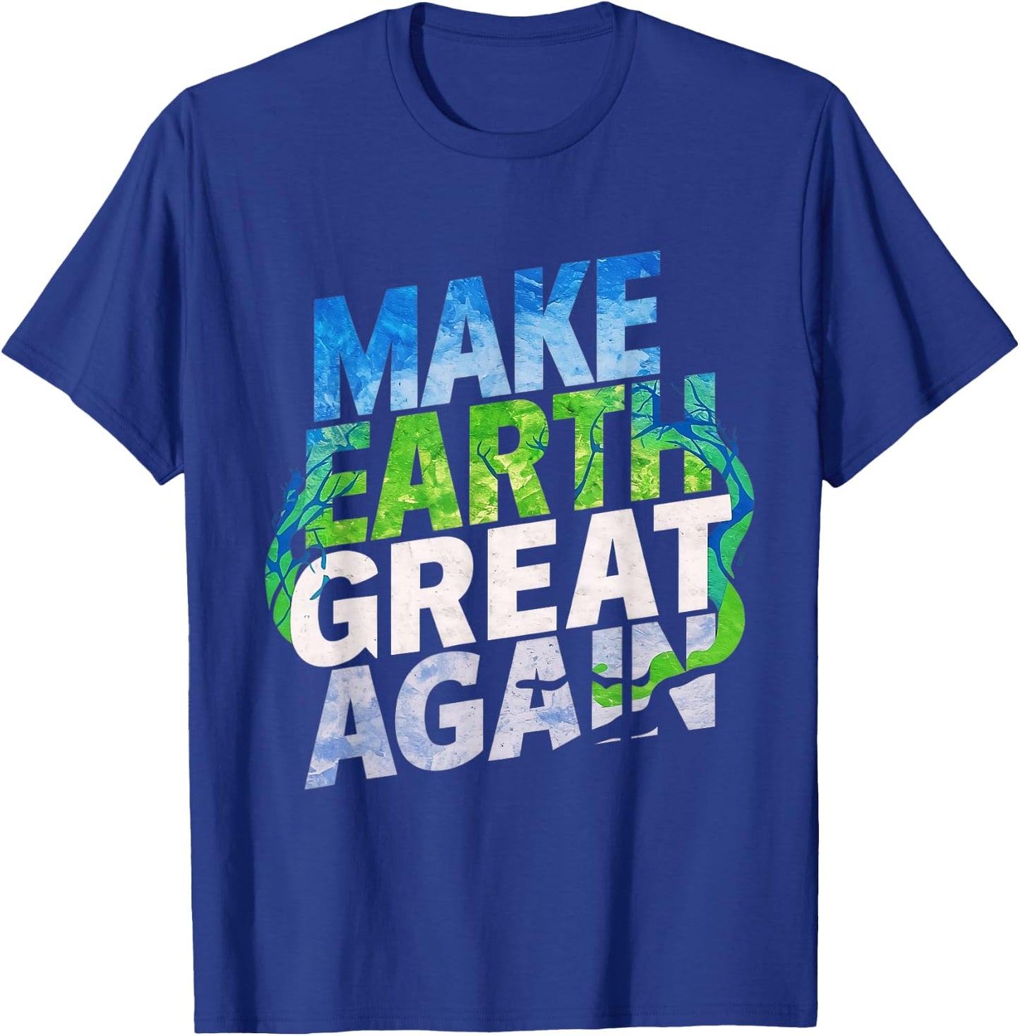Make Earth Great Again Shirt Kids, Women & Men Earth Day T-Shirt - T-Shirt | Royal