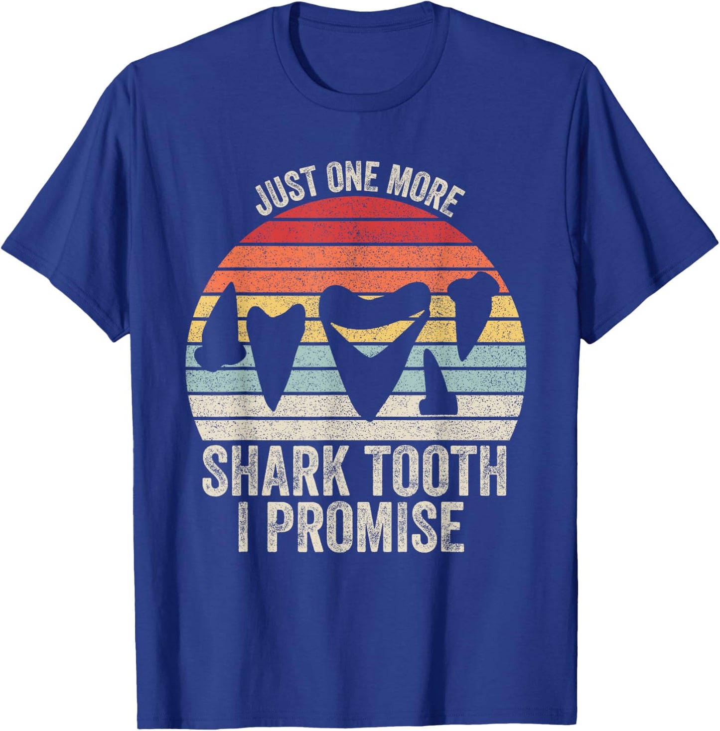 Retro Fossil Teeth Shirt Just One More Shark Tooth I Promise T-Shirt - T-Shirt | Royal