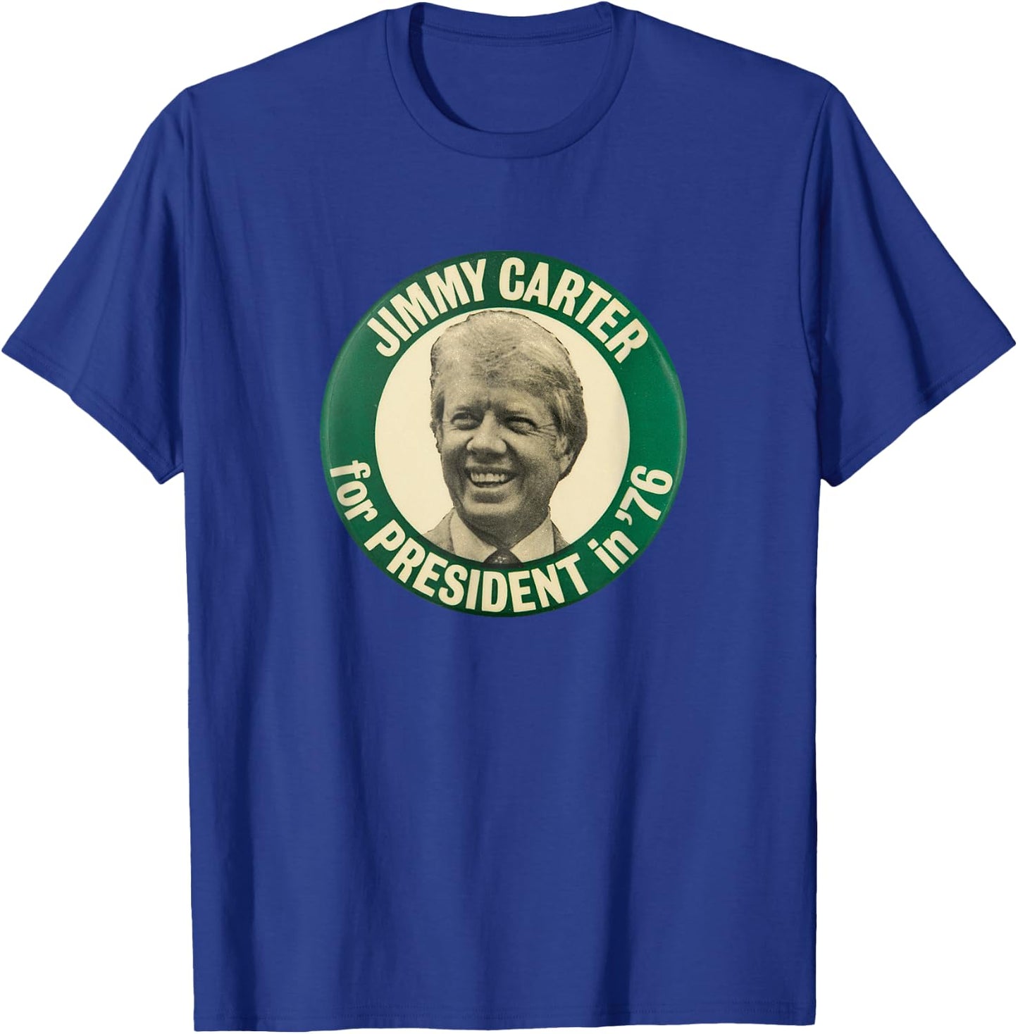 Jimmy Carter for President in '76 Vintage Campaign Button T-Shirt - T-Shirt | Royal