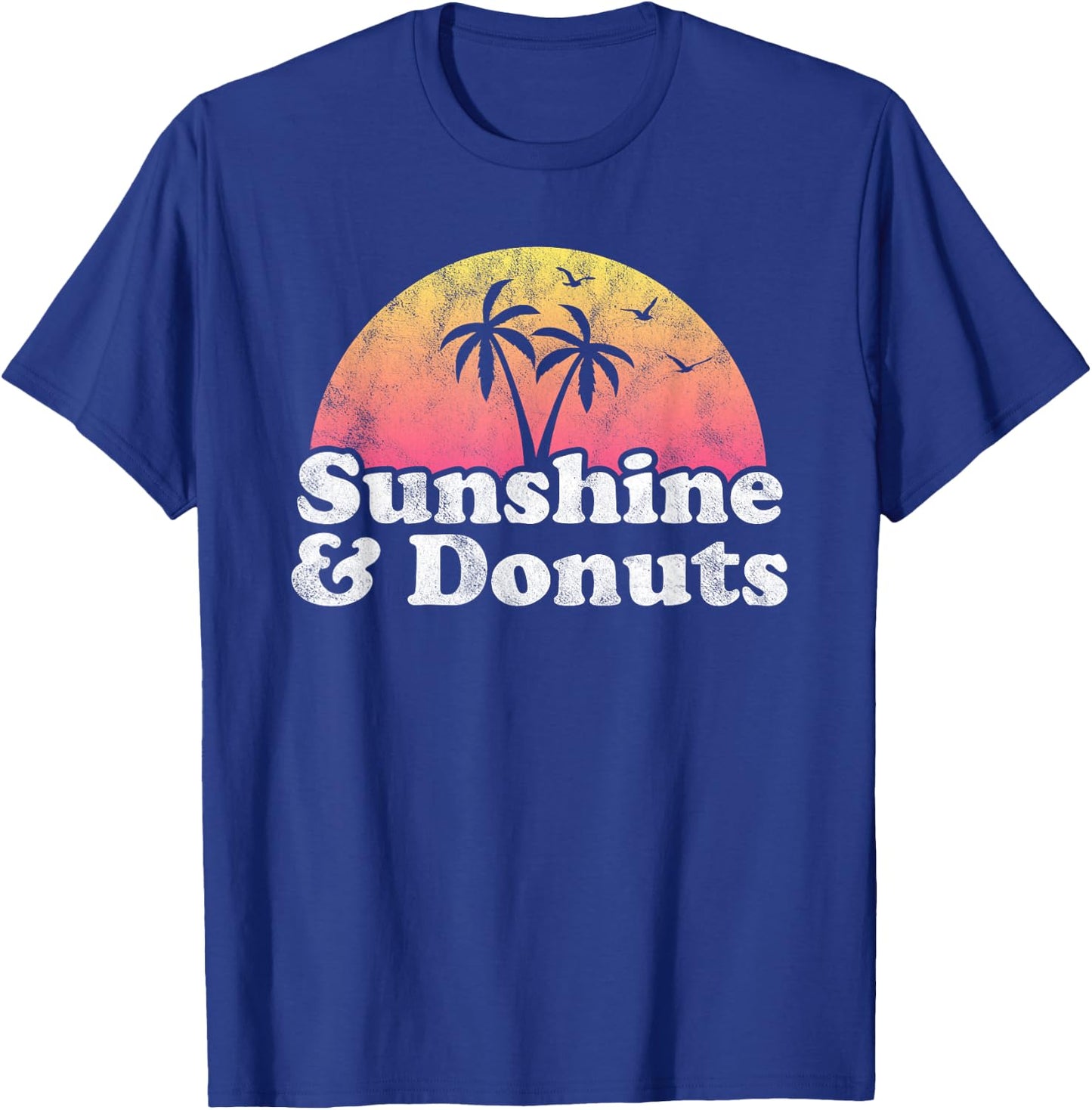 Donut Gift - Sunshine and Donuts T-Shirt - T-Shirt | Royal