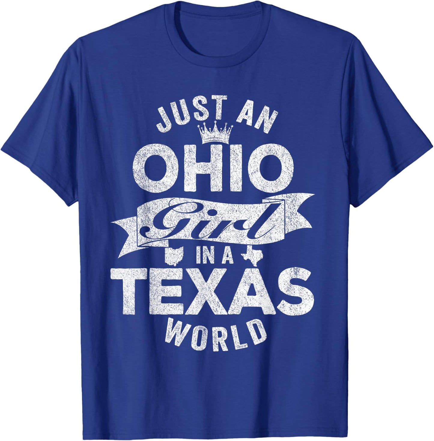 Just An Ohio Girl In A Texas World T-Shirt - T-Shirt | Royal