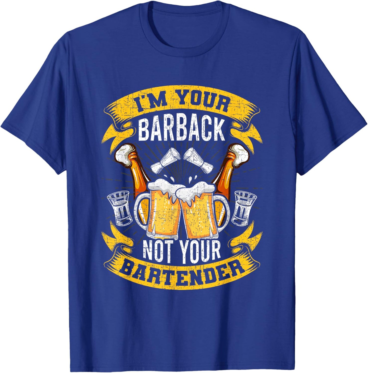 I'm Your Barback Not Your Bartender Bartending Bartender T-Shirt - T-Shirt | Royal