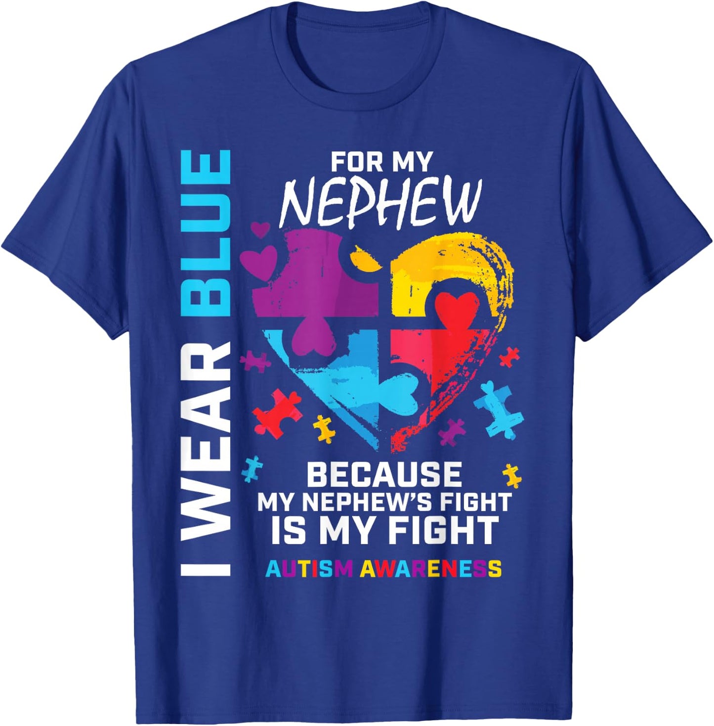 Uncle Aunt Heart I Wear Blue for My Nephew Autism Awareness Small T-Shirt - T-Shirt | Royal