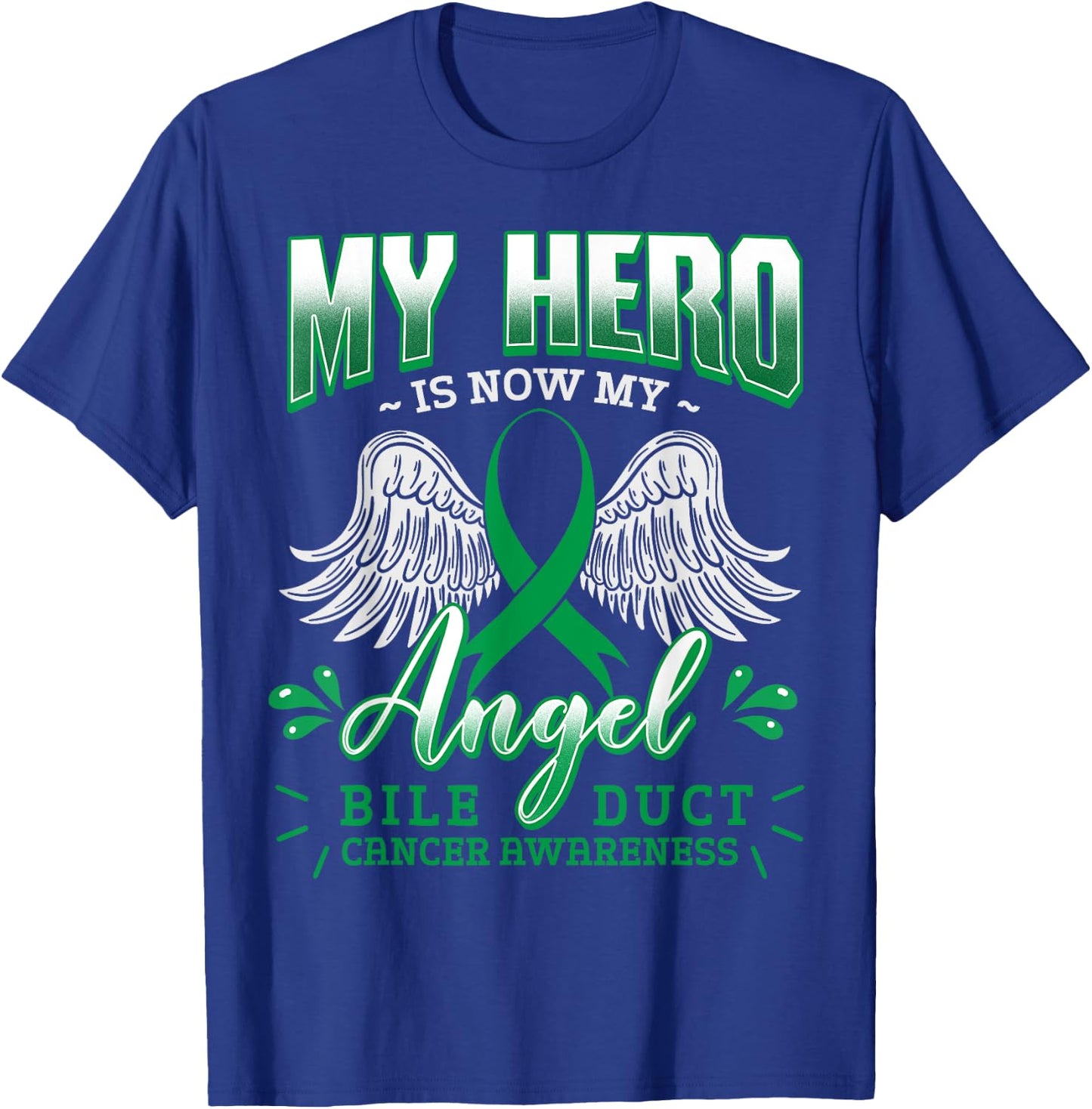 My Hero Is Now My Angel Bile Duct Cancer Awareness Warrior T-Shirt - T-Shirt | Royal