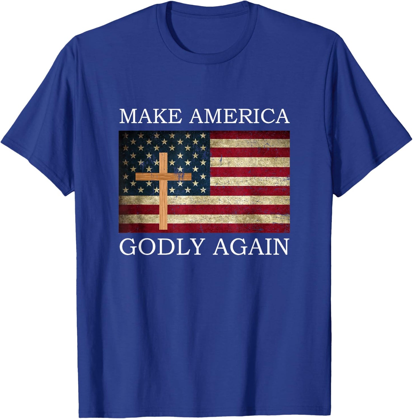 Make America Godly Again American Flag Cross Jesus T-Shirt - T-Shirt | Royal