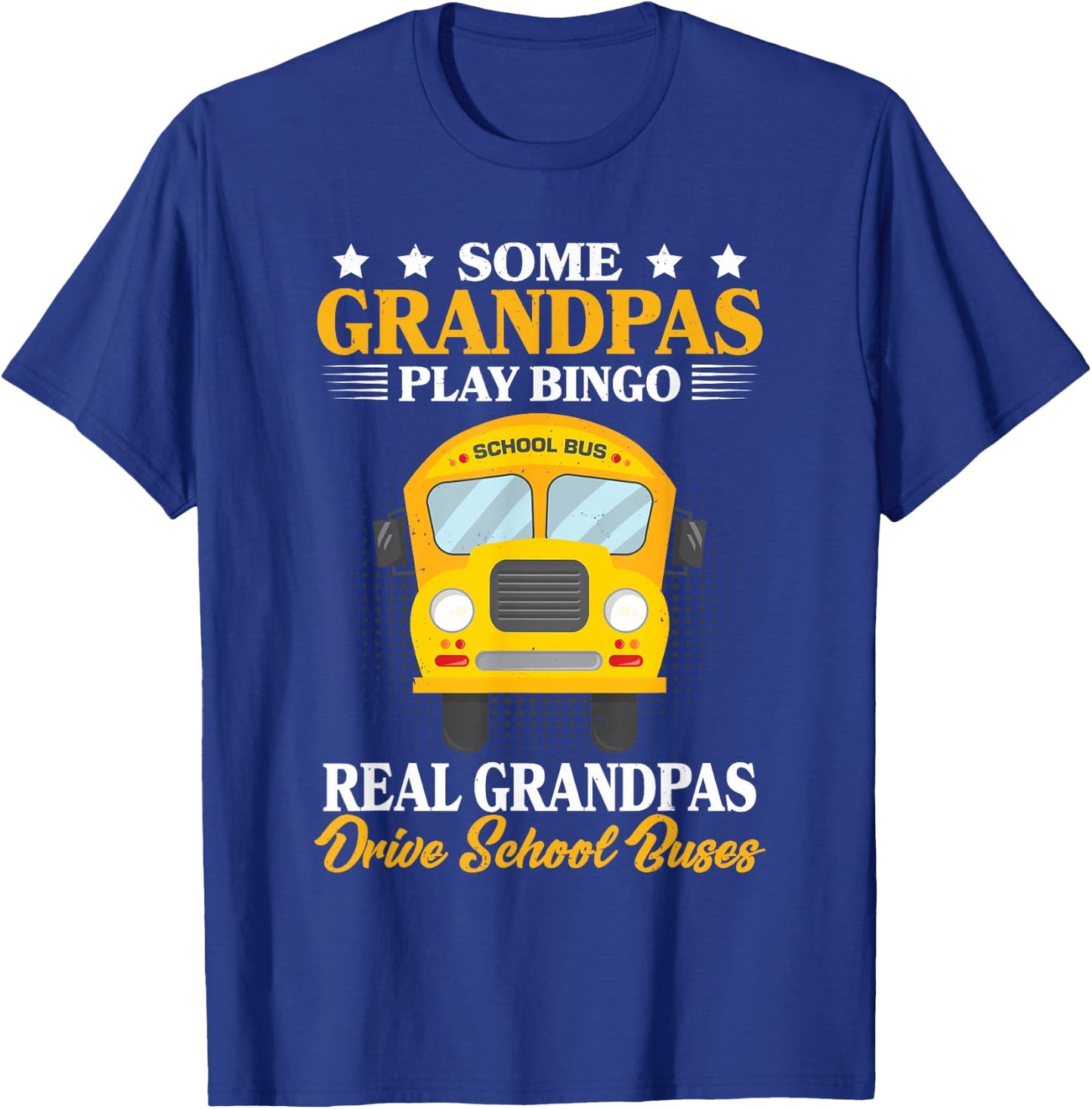 Grandpas Drive School Buses School Bus Driver Grandfather T-Shirt - T-Shirt | Royal