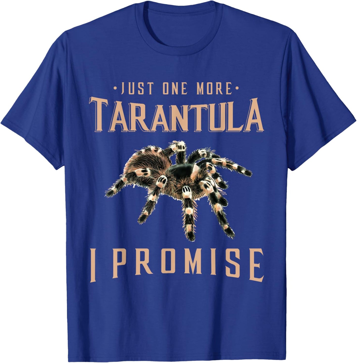 Just one more Tarantula owner gift Spider lover gift T-Shirt - T-Shirt | Royal