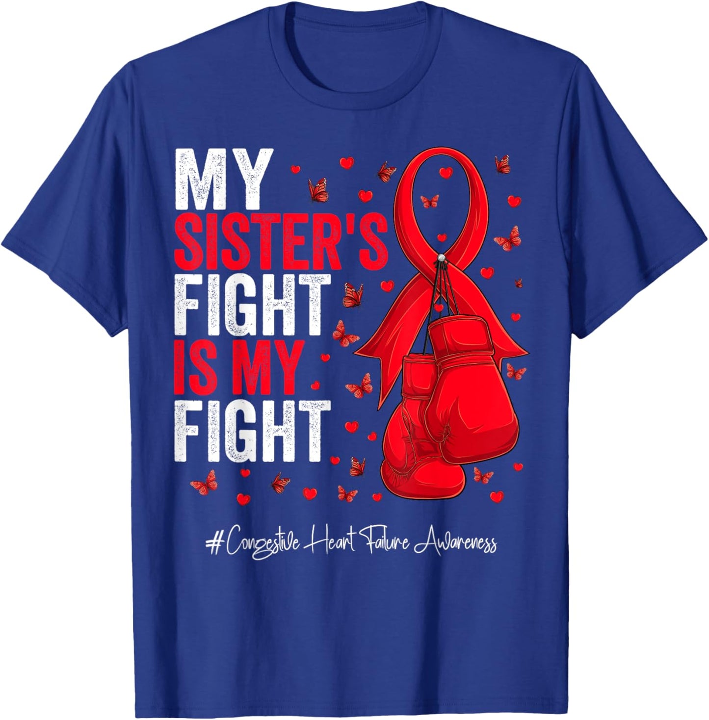 Red Ribbon Sister Congestive Heart Failure Awareness T-Shirt - T-Shirt | Royal