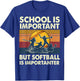 School Is Important But Softball Is Importanter Funny Player T-Shirt - T-Shirt | Royal