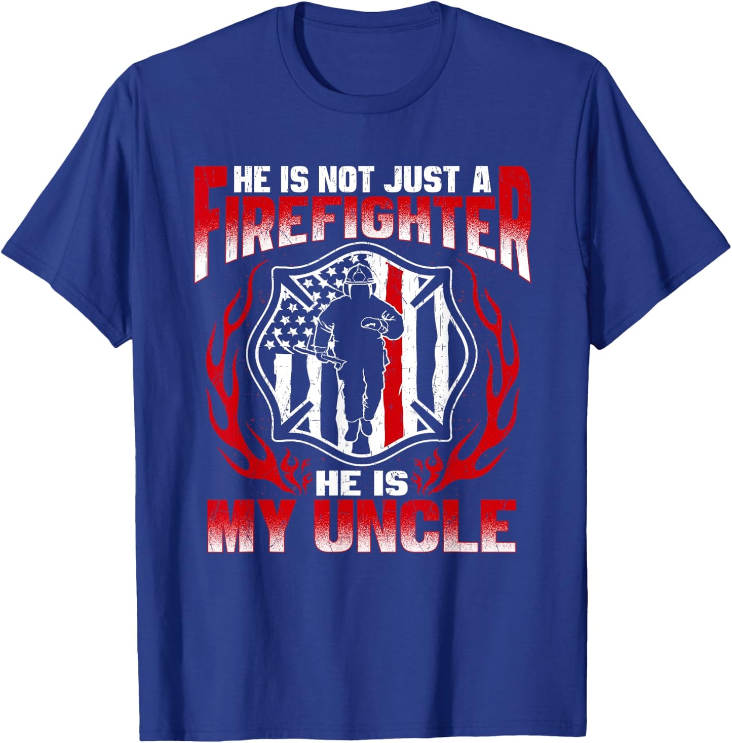 My Uncle Is A Firefighter Hero Proud Fire Niece Nephew Gifts T-Shirt - T-Shirt | Royal