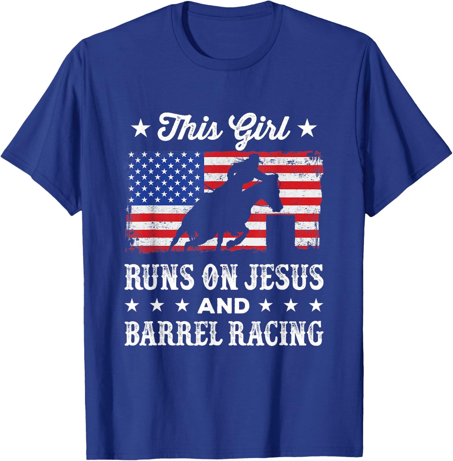 This Girl Runs on Jesus and Barrel Racing American Flag T-Shirt - T-Shirt | Royal