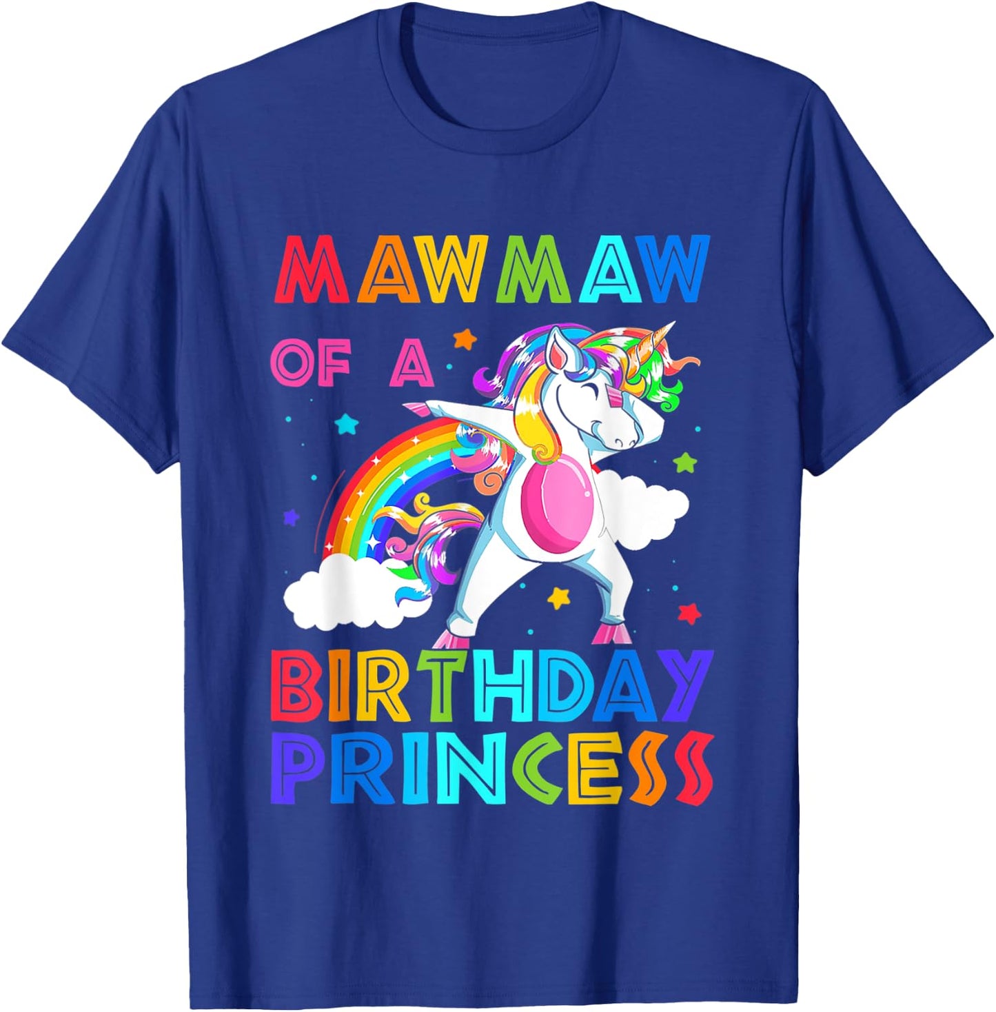 Mawmaw Of The Birthday Princess Unicorn Rainbow Gifts T-Shirt - T-Shirt | Royal
