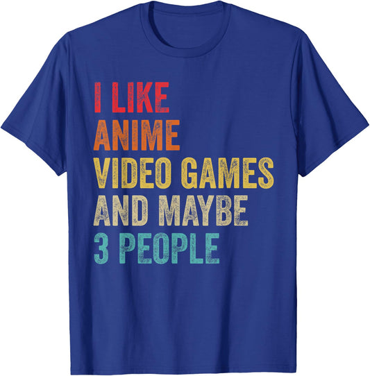 I Like Anime Video Games & Maybe 3 People Gaming Lover Gifts T-Shirt - T-Shirt | Royal