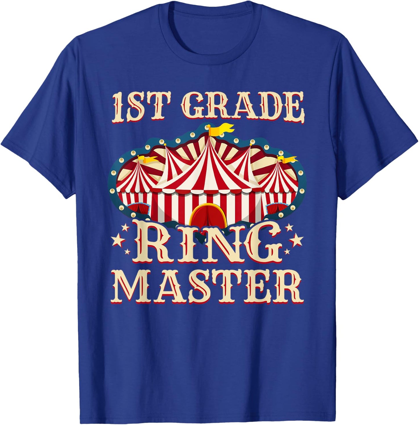 1st Grade Ringmaster Shirt 1st Grade Teacher Shirts Teacher T-Shirt - T-Shirt | Royal