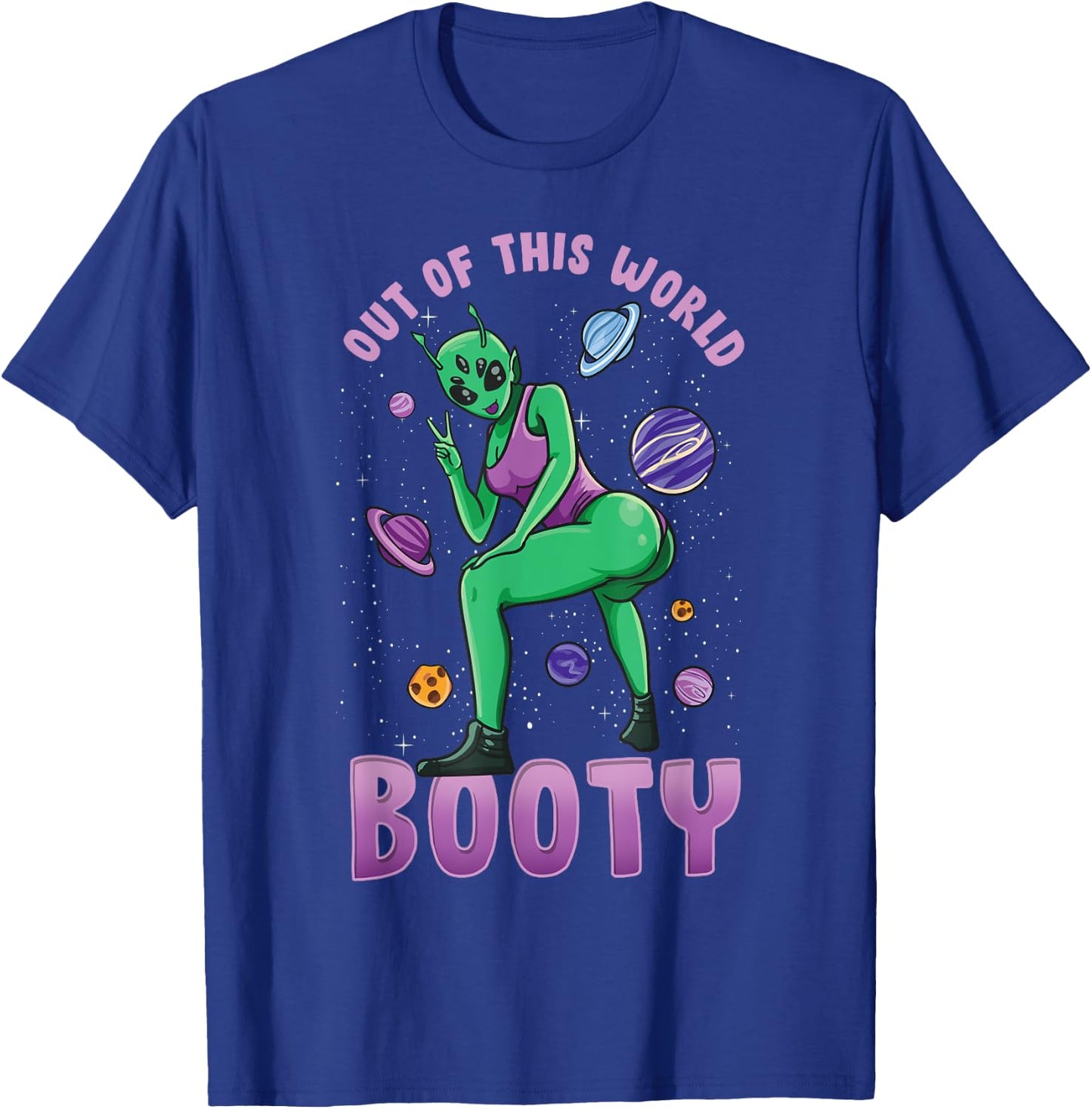 Out Of This World Booty | Funny UFO Alien Space Gym Workout T-Shirt - T-Shirt | Royal