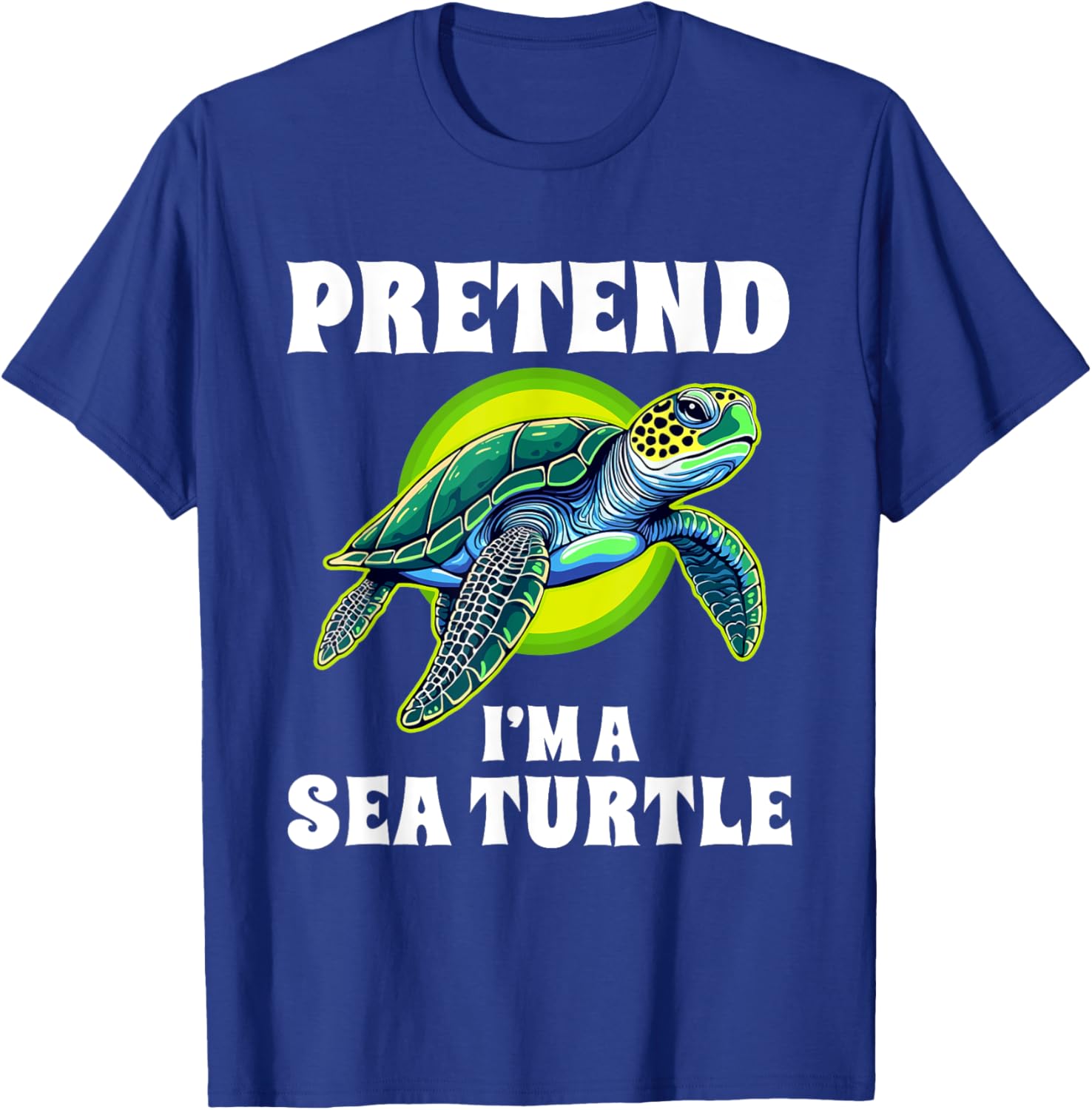 Pretend I'm A Sea Turtle Halloween Costume T-Shirt - T-Shirt | Royal