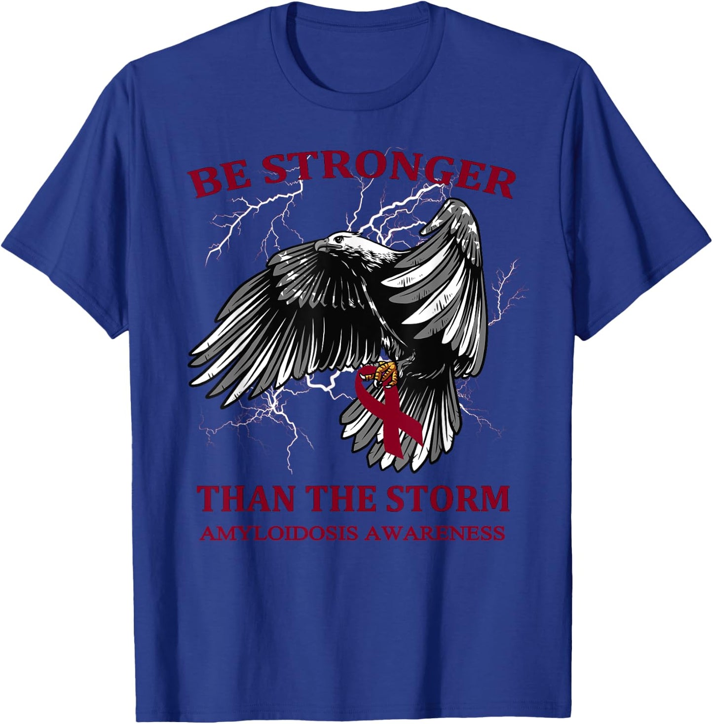 Be Stronger Than The Storm Amyloidosis T-Shirt - T-Shirt | Royal