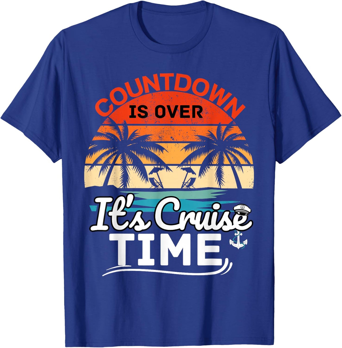 Countdown Is Over It's Cruise Time Men Women Cruise Ship T-Shirt - T-Shirt | Royal